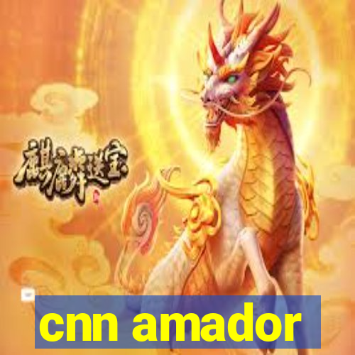 cnn amador